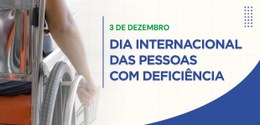 Dia Internacional das Pessoas com Deficiência é celebrado nesta terça-feira (3).