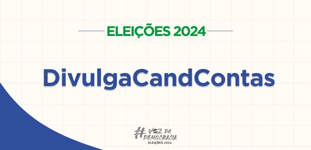 Acompanhe a campanha do seu candidato pelo DivulgaCandContas