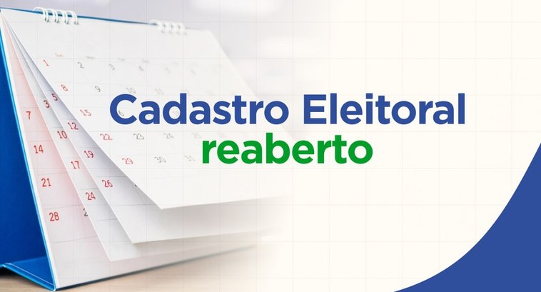 Na imagem, foto de um calendário e sobre ele escrito: Cadastro Eleitoral reaberto.