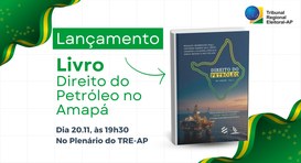 Conferência Desenvolve Amazônia: livro Direito do Petróleo no Amapá é lançado na abertura do evento