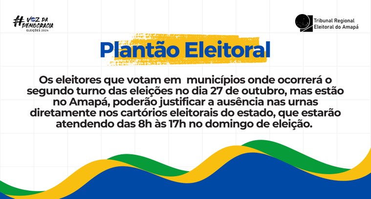 Justificativa: Cartórios eleitorais do Amapá farão plantão de atendimento no domingo, 27