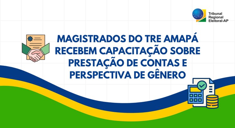 Magistrados do TRE Amapá recebem capacitação sobre prestação de contas e perspectiva de gênero