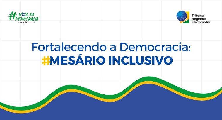 Mesário Inclusivo: Conheça alguns exemplos de inclusão na Justiça Eleitoral do Amapá