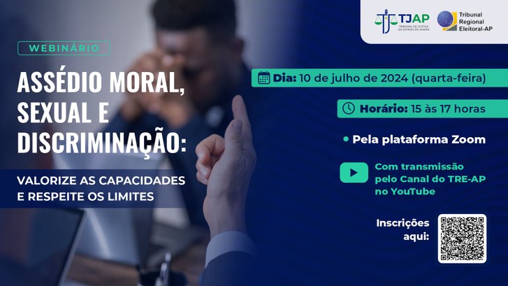 TRE Amapá e TJAP realizam Webinário sobre Assédio Moral, Sexual e Discriminação