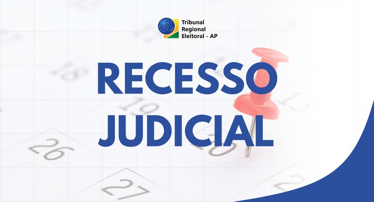 TRE Amapá entra em regime de recesso judicial